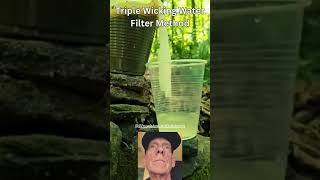 Triple Wicking Water Filter Method shortvideo [upl. by Beach340]