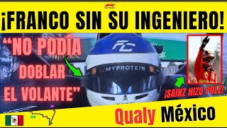 QUALY F1 MÉXICO FRANCO COLAPINTO SIN SU INGENIERO Y CON SETUP ROBADO ALBON CAE EN Q3 SAINZ POLE [upl. by Adnoryt72]