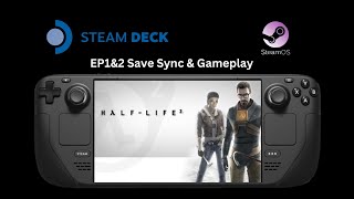 HalfLife 2 20th Anniversary Update  EP1amp2 Save amp achievement Sync  Steam Deck Gameplay [upl. by Odlamur613]