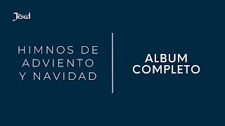 Himnos de Adviento y Navidad  Album Completo  Jésed [upl. by Solis]