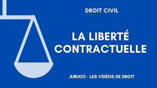 La liberté contractuelle [upl. by Ycal]