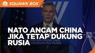 NATO Ancam China Jika Tetap Mendukung Rusia [upl. by Xeno137]