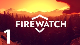 Firewatch Gameplay Review  Part 1  Whats Wrong With You [upl. by Nybbor]