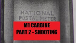 M1 CARBINE PART 2  SHOOTING [upl. by Dowlen]