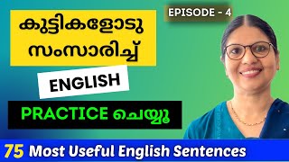 75 ENGLISH SENTENCES TO TALK WITH KIDS  ENGLISH SPEAKING PRACTISE Spoken English MalayalamLn222 [upl. by Anima]