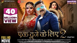 Ek Duje Ke Liye 2 Full Movie  Pawan Singh  Madhu Sharma  Sahar Afsha  Bhojpuri Movie 2022 [upl. by Radcliffe]