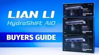 Choosing the Right Lian Li Hydroshift AiO for You [upl. by Madancy]