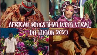 African Songs That Went Viral On Tiktok 2023 [upl. by Introc583]