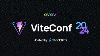 ViteConf 2024  43 talks about the Vite ecosystem [upl. by Ainesell]