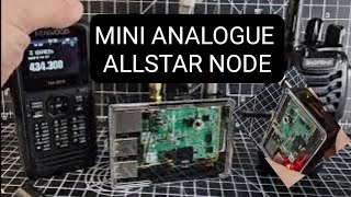 Allstar Node  Clear Case  Analogue RPI3B  Echolink  DVSwitch  HUBNET [upl. by Kendy]