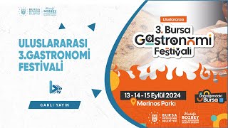 3BURSA ULUSLARARASI GASTRONOMİ FESTİVALİ GASTRO SAHNE [upl. by Truelove445]