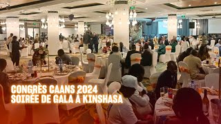 CONGRÈS CAANS 2024 SOIRÉE DE GALA À KINSHASA [upl. by Dudley732]