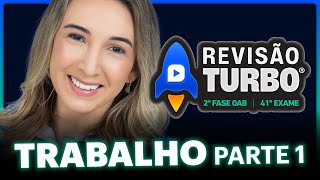 DIREITO DO TRABALHO 2ª Fase 41º Exame Parte 1  Revisão Turbo [upl. by Nnylhtak]