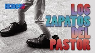 Los Zapatos del Pastor  Reflexion  HEDICHO [upl. by Annoj]