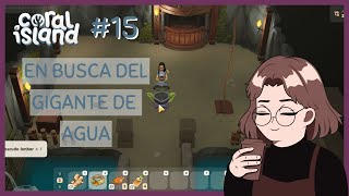 CORAL ISLAND  En busca del gigante de agua  Ep15 [upl. by Mukerji]