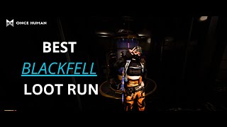 Once Human  BLACKFELL Loot Run  Formulas  Deviants  6 Eclipse Cortex  Weapon Mods  and MORE [upl. by Mintun91]