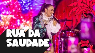 Ivete Sangalo  Rua da Saudade Ao Vivo Em Salvador  2023 [upl. by Elleirad663]