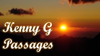 Kenny G  Passages [upl. by Korff86]