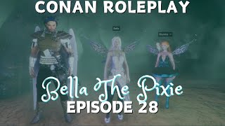 Bella The Pixie  Episode 28  Conan Roleplay [upl. by Nor633]