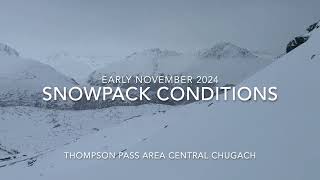 November 7 2024 Snowpack Conditions in the Thompson Pass area Central Chugach [upl. by Ahsekel265]