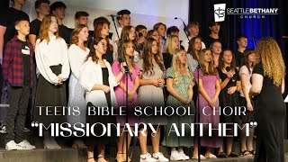 quotMissionary Anthemquot  Teens Bible School Choir [upl. by Moraj970]