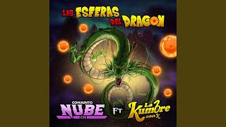 Las Esferas del Dragon feat La Kumbre Con K [upl. by Adrea]