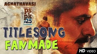 Agnathavasi PSPK25 PowerStar Lyrical Video Song  PawanKalyan  Trivikram  Agnathavasi [upl. by Eudocia]