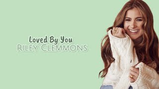 Loved by You  Riley Clemmons Karaoke [upl. by Nosreme]