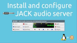 Install and configure JACK audio server  Tutorials [upl. by Airebma]