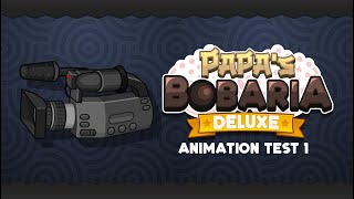 Papas Bobaria Deluxe  Animation Test [upl. by Jennie290]