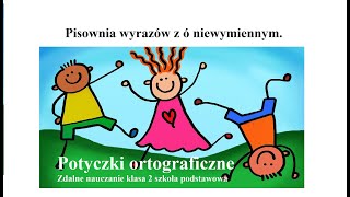 Potyczki ortograficzne Pisownia wyrazów z ó niewymiennym [upl. by Salisbarry978]