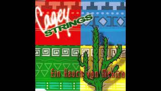 Cagey Strings  Ein Hauch von Mexico 2000 [upl. by Aneroc]