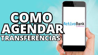 Como AGENDAR transferências na APP ACTIVOBANK  Tutoriais Online PT [upl. by Hepsoj]