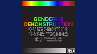 Theme From Gendered Dekonstruktion Original Mix [upl. by Lapides]