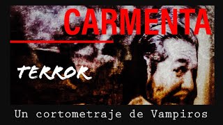 CARMENTA quotUn Cortometraje de Vampirosquot [upl. by Enelahs]