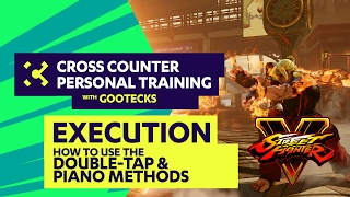 How You Can Use The Double Tap amp Piano Method to Improve Street Fighter V Execution with gootecks [upl. by Rayburn]