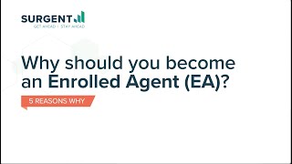 Why should you become an Enrolled Agent  Surgent EA Review [upl. by Lletnwahs]