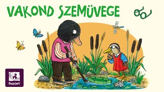 Julia Donaldson Vakond szemüvege Axel Scheffler rajzaival [upl. by Prima]