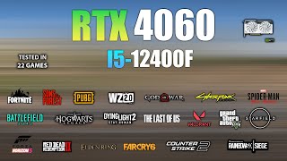 RTX 4060  I5 12400F  Test in 22 Games  RTX 4060 Gaming [upl. by Azenav7]