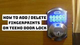 How to AddDelete Fingerprint on TEEHO Door Lock [upl. by Kauffmann409]