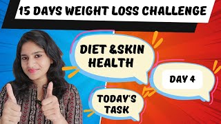 Day 4  Diet ചെയുമ്പോൾ Skin Health പോകാതെ നോക്കാം  15 Days Daily Task Challenge weightloss [upl. by Rafaello]