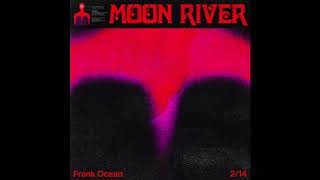 Frank Ocean  Moon River [upl. by Macrae]