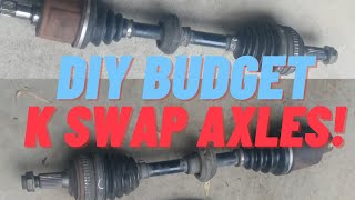 CHEAPEST way to make K Swap CV Axles for EG Civic and DC2 Integra [upl. by Ydissac699]