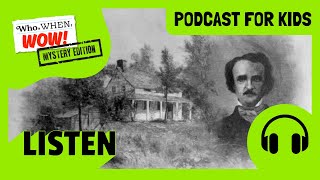 Edgar Allen Poe Graveyard Mystery  PODCAST FOR KIDS 🎧  Who When Wow FULL EPISODE [upl. by Scribner]