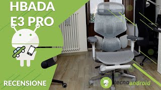 Recensione HBADA E3 Pro la sedia da ufficio definitiva a questo prezzo [upl. by Lytle]