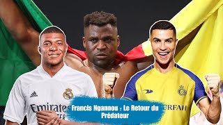 Francis Ngannou  Le Retour du Prédateur [upl. by Hagile]