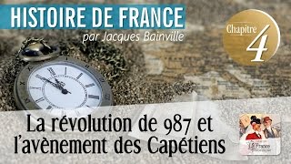 Histoire de France Bainville Chapitre 4  La révolution de 987 et lavènement des Capétiens [upl. by Aisatsanna]