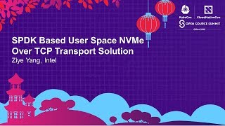 SPDK Based User Space NVMe Over TCP Transport Solution  Ziye Yang Intel [upl. by Aenej333]