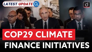 COP29 Climate Finance Initiatives  Latest Update  Drishti IAS English [upl. by Akeylah856]