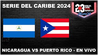 SERIE DEL CARIBE EN VIVO  MIAMI 2024  Nicaragua vs Puerto Rico  Jornada inaugural beisbol [upl. by Seidler]